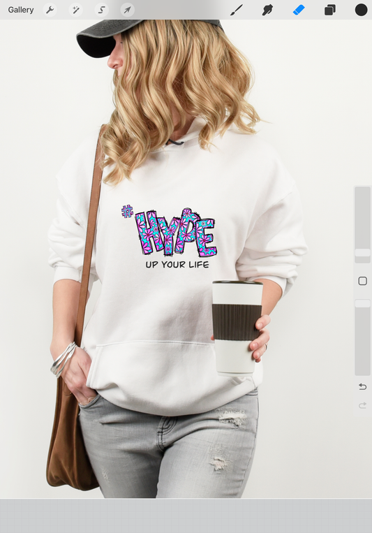 Hype up your life Hoodie